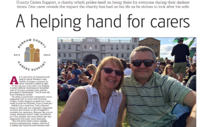 Northern Echo reveals the impact that Durham County Carers Support can make to a Carers life